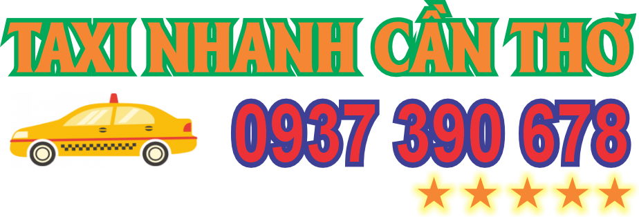 Taxi Nhanh Cần Thơ - Tổng đài taxi 24h